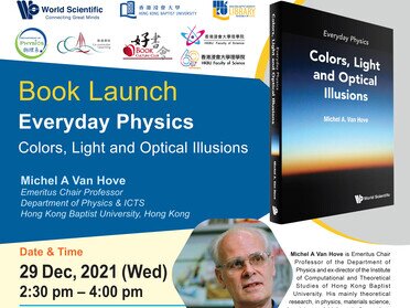 Book Launch: Everyday Physics - Colors, Light and Optical Illusions by Prof Michel A. Van Hove Cover Image