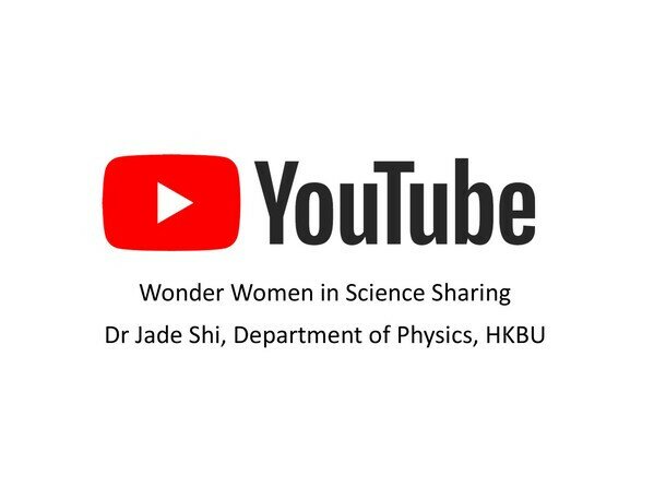 Wonder Women in Science Sharing - Dr Jade Shi, Department of Physics, HKBU