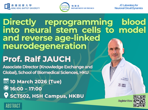 Physics Seminar: Directly reprogramming blood into neural stem cells to model and reverse age-linked neurodegeneration