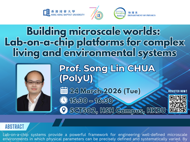 Physics Seminar: Building microscale worlds: Lab-on-a-chip platforms for complex living and environmental systems