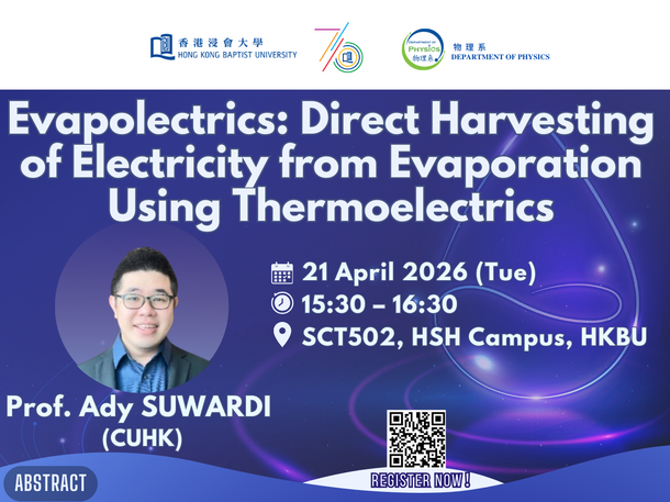 Physics Seminar: Evapolectrics: Direct Harvesting of Electricity from Evaporation Using Thermoelectrics