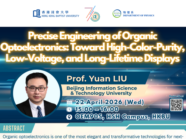 Physics Seminar: Precise Engineering of Organic Optoelectronics: Toward High-Color-Purity, Low-Voltage, and Long-Lifetime Displays