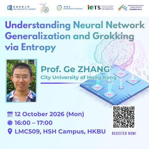 Physics Seminar: Understanding Neural Network Generalization and Grokking via Entropy